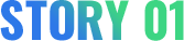 STORY 01